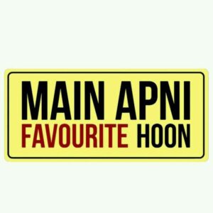Mai Apni Favourite hoon sticker