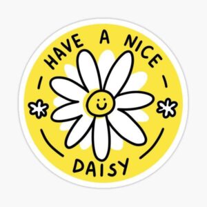 Have a Nice Daisy Sticker